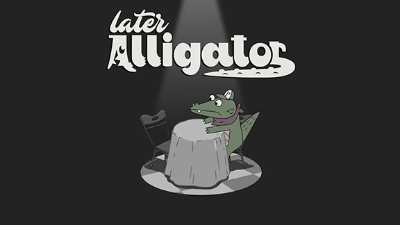 迟到的鳄鱼/Later Alligator