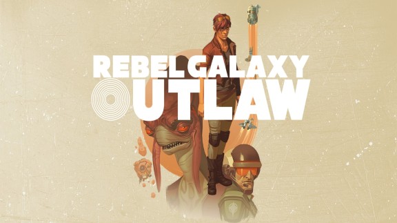 勇闯银河系：不法之徒/Rebel Galaxy Outlaw