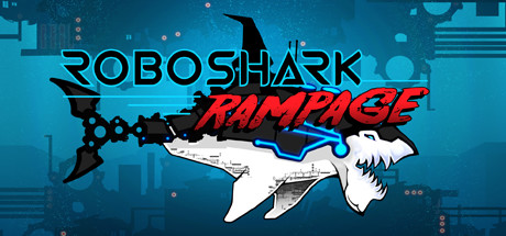 机器鲨 RoboShark Rampage